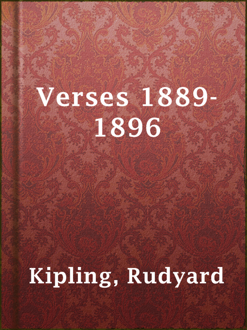 Title details for Verses 1889-1896 by Rudyard Kipling - Available
